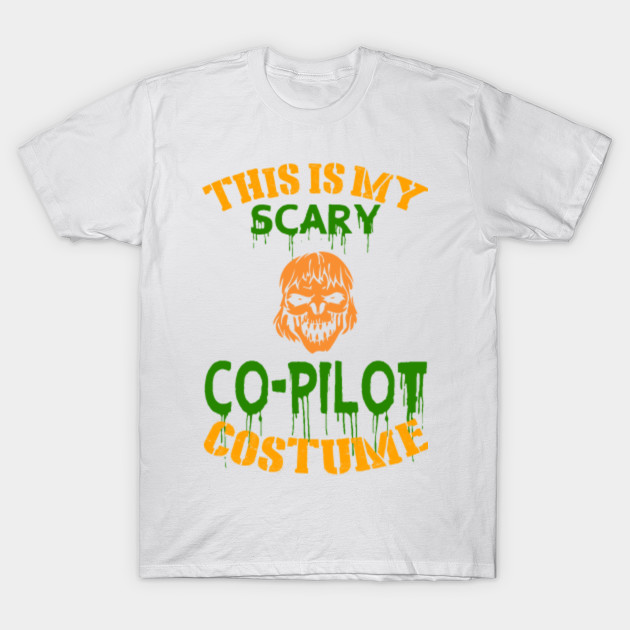 This Is My Scary Co-Pilot Costume T-Shirt-TOZ